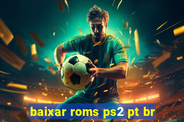 baixar roms ps2 pt br